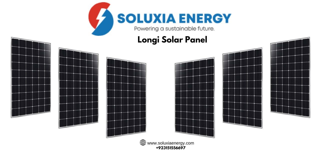 Longi Solar Panel Price in Pakistan 2025