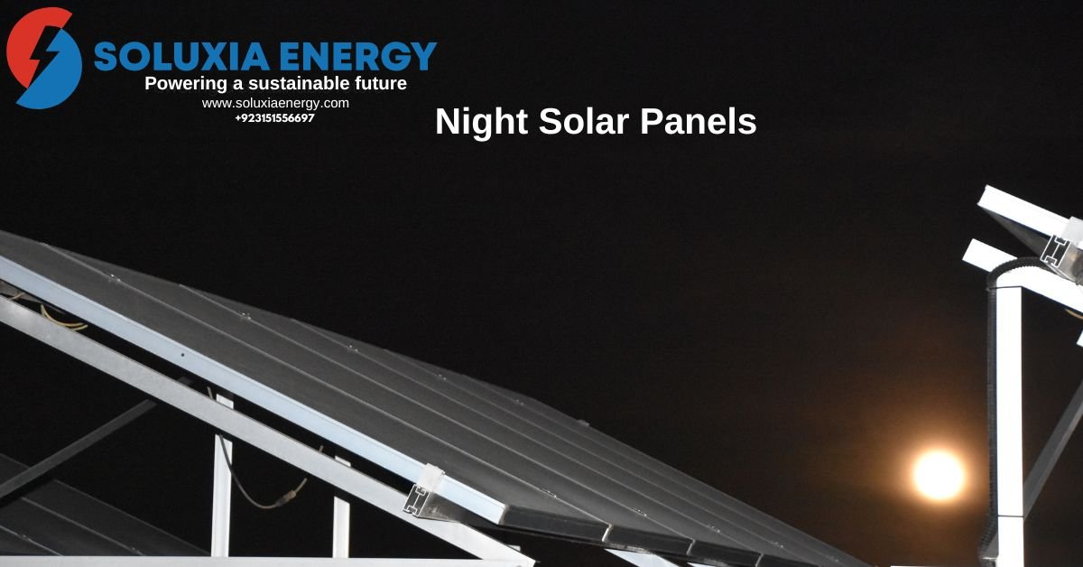 Night Solar Panels Price in Pakistan Cost Analysis, Types & Buyer’s Guide